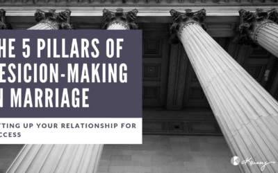 The 5 Pillars of Decision-making in Marriage