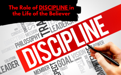 The Role of Discipline in the Life of a Believer