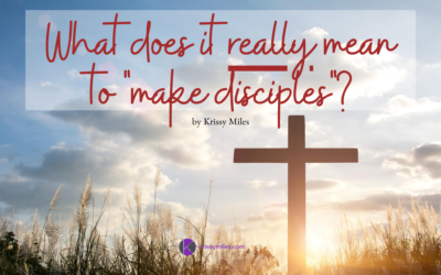 What Does It Really Mean to Make Disciples?